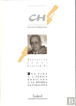 Bertrand.pt - Professor Jordi Sabater Pi. Una Vida A L'Àfrica Dedicada A La Recerca Naturalista