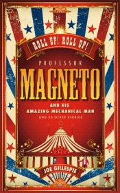 Professor Magneto And His Amazing Mechanical Man