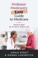 Professor Medicare'S Easy Guide To Medicare