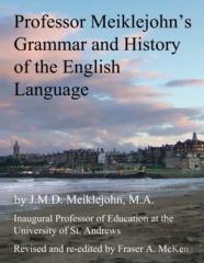 Professor Meiklejohn'S Grammar And History Of The English Language