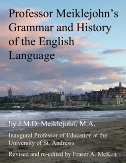 Bertrand.pt - Professor Meiklejohn'S Grammar And History Of The English Language