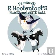 Professor P. Hootentoot'S Black And White Ball