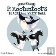 Professor P. Hootentoot'S Black And White Ball