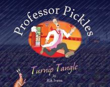 Professor Pickles In Turnip Tangle