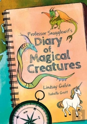 Professor Snagglewit'S Diary Of Magical Creatures