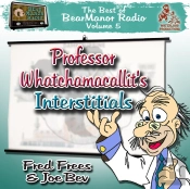 Professor Whatchamacallit'S Interstitials