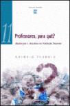 Professores, para quê?