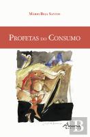 Profetas do Consumo