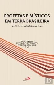 Profetas E Místicos Em Terra Brasileira