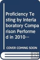 Proficiency Testing By Interlaboratory Comparison Performed In 2010-2015 For Neutron Activation Analysis And Other Analytical Techniques