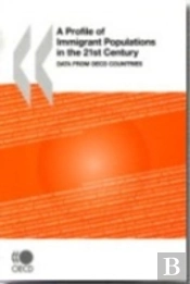 Profile Of Immigrant Populations In The 21st Century