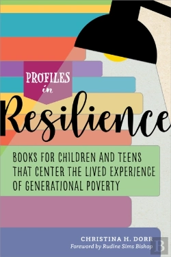 Bertrand.pt - Profiles In Resilience: Books For Children And Teens That Center The Lived Experience Of Generational Poverty