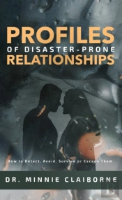 Profiles Of Disaster-Prone Relationships