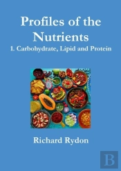 Profiles Of The Nutrients - 1. Carbohydrate, Lipid And Protein