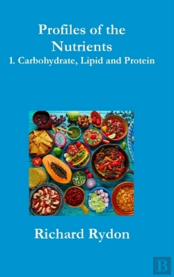 Bertrand.pt - Profiles Of The Nutrients-1. Carbohydrate, Lipid And Protein