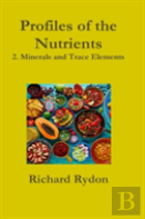 Profiles Of The Nutrients-2. Minerals And Trace Elements
