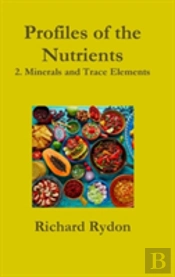 Profiles Of The Nutrients-2. Minerals And Trace Elements