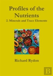 Profiles Of The Nutrients-2. Minerals And Trace Elements