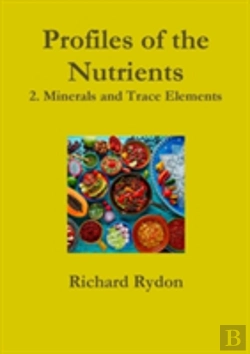 Bertrand.pt - Profiles Of The Nutrients-2. Minerals And Trace Elements