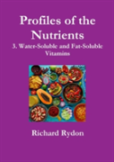 Profiles Of The Nutrients-3. Water-Soluble And Fat-Soluble Vitamins