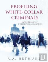 Profiling White-Collar Criminals & The Theory Of Differential Assimilation