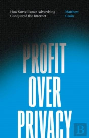 Profit Over Privacy