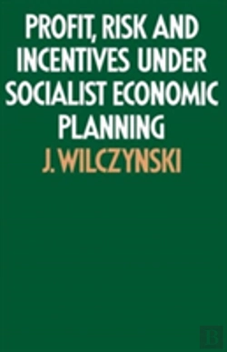 Bertrand.pt - Profit, Risk And Incentives Under Socialist Economic Planning