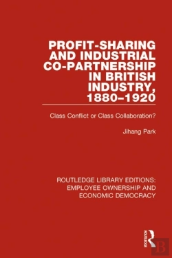 Bertrand.pt - Profit-Sharing And Industrial Co-Partnership In British Industry, 1880-1920