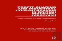 Profit-Sharing And Industrial Co-Partnership In British Industry, 1880-1920