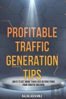 Profitable Traffic Generation Tips