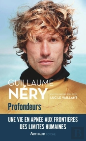 Profondeurs ; Une Vie En Apnée Aux Frontières Des Limites Humaines