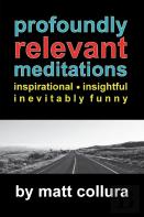 Profoundly Relevant Meditations