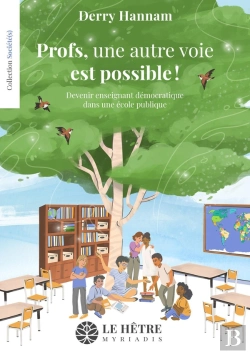 Bertrand.pt - Profs, Une Autre Voie Est Possible ! : Devenir Enseignant Démocratique Dans Une École Publique