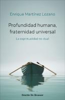 Profundidad Humana, Fraternidad Universal. La Espiritualidad No-Dual