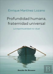 Profundidad Humana, Fraternidad Universal. La Espiritualidad No-Dual