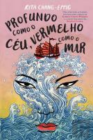 Profundo como o Céu, Vermelho como o Mar