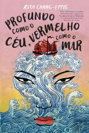 Profundo Como O Céu, Vermelho Como O Mar