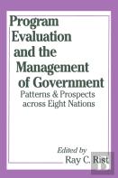 Program Evaluation And The Management Of Government