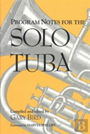Program Notes For The Solo Tuba