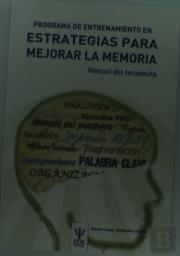 Programa De Entrenamiento En Estrategias Para Mejorar La Memoria. Peem (Manual)