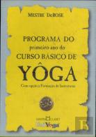 Programa Do Primeiro Ano Do Curso Básico De Yôga, Com Opção À Formação De Instrutores