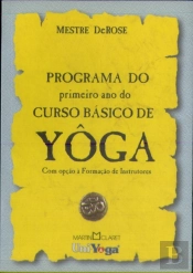 Programa Do Primeiro Ano Do Curso Básico De Yôga, Com Opção À Formação De Instrutores