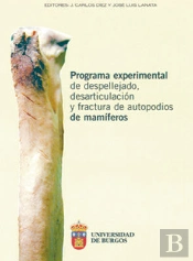 Programa Experimental De Despellejado, Desarticulación Y Fractura De Autopodios De Mamíferos