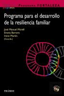 Programa Fortaleza. Programa Para El Desarrollo De La Resiliencia Familiar