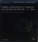 Programa Juego. Juegos Cooperativos Y Creativos Para Grupos De Niños De 4 A 6 Años