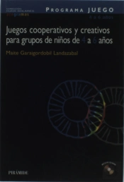 Programa Juego. Juegos Cooperativos Y Creativos Para Grupos De Niños De 4 A 6 Años