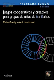 Programa Juego. Juegos Cooperativos Y Creativos Para Grupos De Niños De 6 A 8 Años