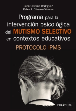Bertrand.pt - Programa Para La Intervención Psicológica Del Mutismo Selectivo En Contextos Educativos