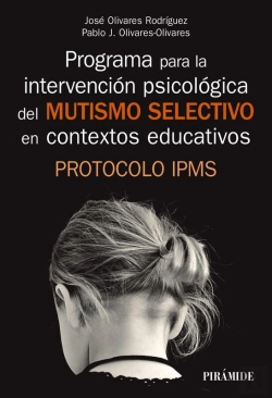 Bertrand.pt - Programa Para La Intervención Psicológica Del Mutismo Selectivo En Contextos Educativos