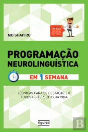 Programação Neurolinguística Em Uma Semana